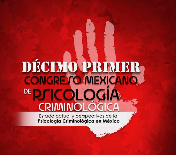 Décimo primer Congreso Mexicano de Psicología Criminalística