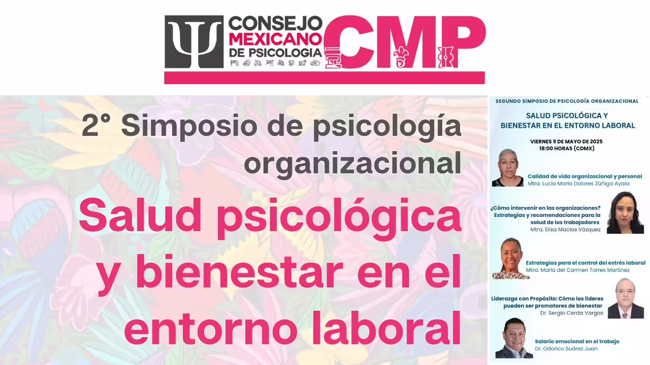 2° Simposio de psicología organizacional: Salud psicológica y bienestar en el entorno laboral